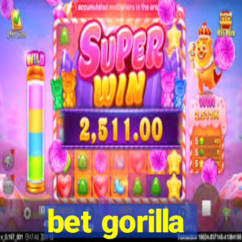 bet gorilla